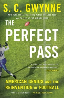 The Perfect Pass - American Genius and the Reinvention of Football