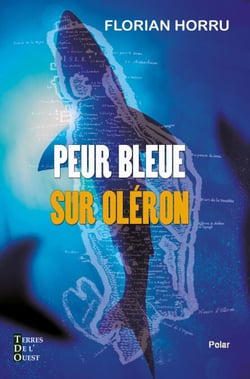 Peur bleue sur Oléron - Roman policier