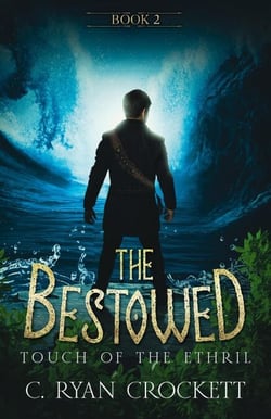 The Bestowed: Touch of The Ethril - The Bestowed, #2