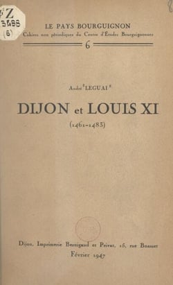 Dijon et Louis XI (1461-1483)