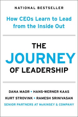 The Journey of Leadership - How CEOs Learn to Lead from the Inside Out