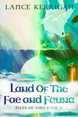 Land of the Fae and Fauna - Tales of Eiru, #2