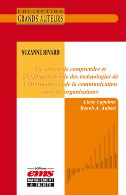 Suzanne Rivard. La volonté de comprendre et d'expliquer le rôle des TIC dans les organisations