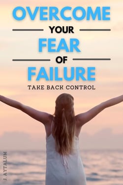 Overcome Your Fear Of Failure - Self Help, #5