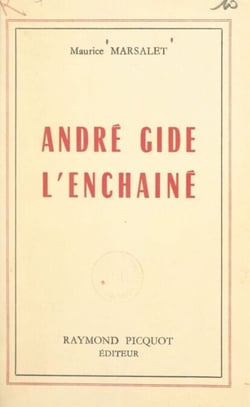 André Gide l'enchaîné