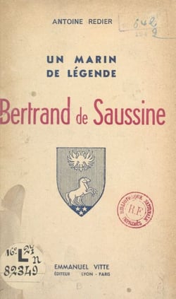 Bertrand de Saussine - Un marin de légende