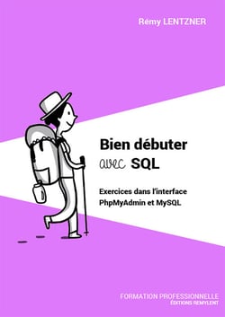 Bien débuter avec SQL - Exercices dans l'interface PhpMyAdmin et MySQL