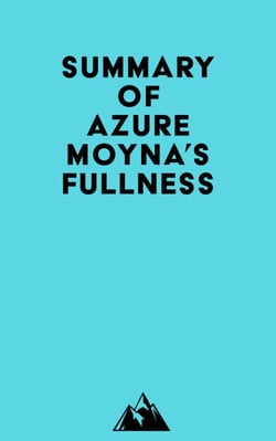 Summary of Azure Moyna's Fullness