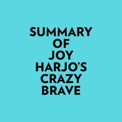 Summary of Joy Harjo's Crazy Brave