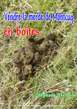 Vendre la merde de Montcuq, en boîtes