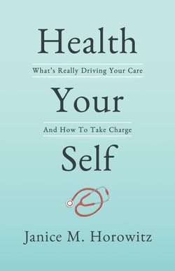 Health Your Self: What’s Really Driving Your Care And How To Take Charge