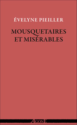 Mousquetaires et Misérables - Écrire aussi grand que le peuple à venir : Dumas, Hugo, Baudelaire et quelques autres