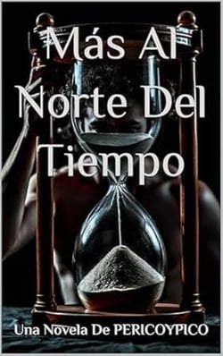 Más Al Norte Del Tiempo - DARBY, #3