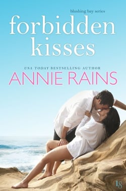 Forbidden Kisses - A Blushing Bay Novel