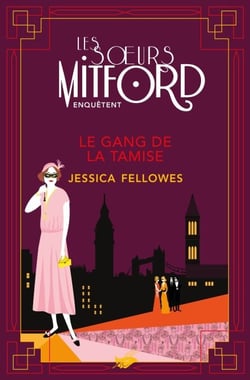 Le Gang de la Tamise - Les soeurs Mitford enquêtent - Tome 2