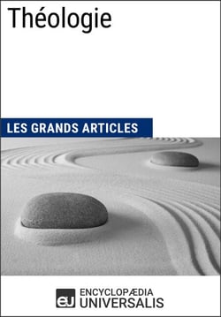 Théologie - Les Grands Articles d'Universalis