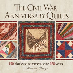 The Civil War Anniversary Quilts - 150 Blocks to Commemorate 150 Years