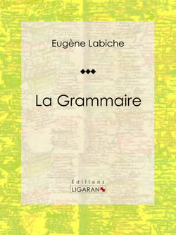 La Grammaire - Pièce de théâtre comique