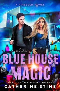 Blue House Magic - A Fireseed book, #3
