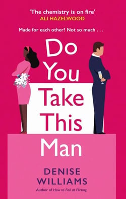 Do You Take This Man - The perfect enemies-to-lovers romcom