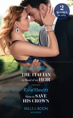 The Italian In Need Of An Heir / Vows To Save His Crown - The Italian in Need of an Heir / Vows to Save His Crown