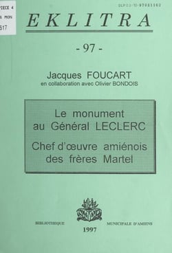 Le monument au Général Leclerc, chef d'œuvre amiénois des frères Martel