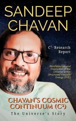 Chavan’s Cosmic Continuum (C³) - Research Reports – UED, #2
