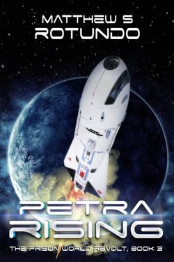Petra Rising - The Prison World Revolt, #3