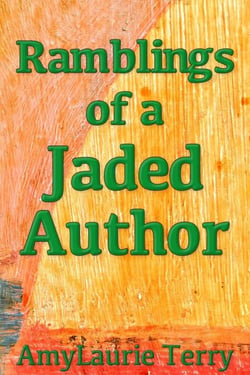 Ramblings of a Jaded Author