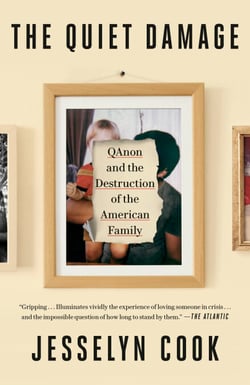 The Quiet Damage - QAnon and the Destruction of the American Family