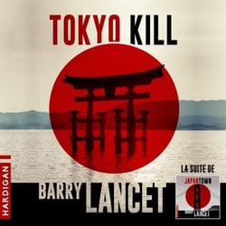 Tokyo Kill - Une enquête de Jim Brodie