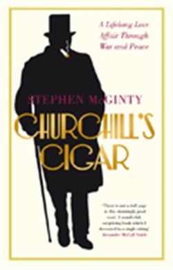 Churchill's Cigar - A Lifelong Love Affair Through War and Peace