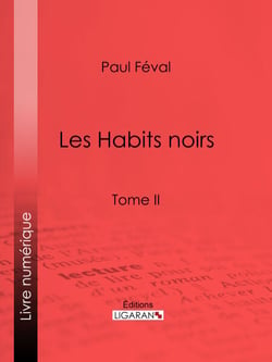 Les Habits noirs - Tome II