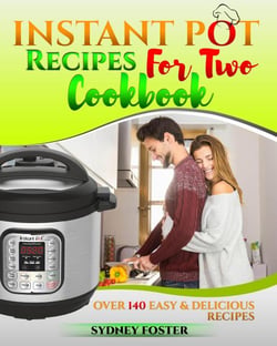 Instant Pot for Two Cookbook: Over 140 Easy and Delicious Recipes - Keto Diet Coach