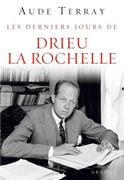 Les derniers jours de Drieu La Rochelle - Les derniers jours (6 août 1944 - 15 mars 1945)