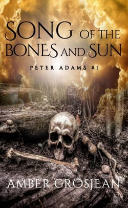 Song of the Bones and Sun - Peter Adams, #1