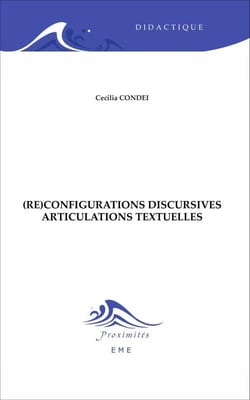 (Re)configurations discursives - Articulations textuelles