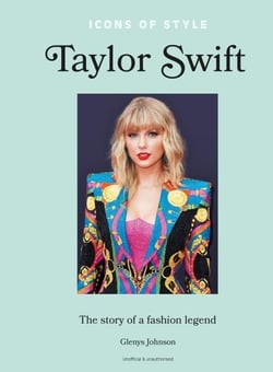 Icons of Style – Taylor Swift - The story of a fashion legend