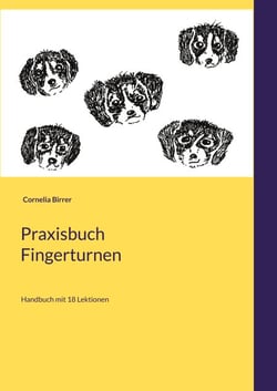 Praxisbuch Fingerturnen - Handbuch mit 18 Lektionen für das 1. Semester der 1. Klasse