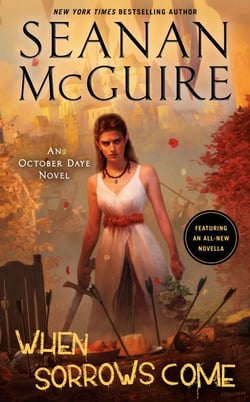 When Sorrows Come - An October Daye Novel
