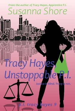 Tracy Hayes, Unstoppable P.I. (P.I. Tracy Hayes 9) - P.I. Tracy Hayes, #9