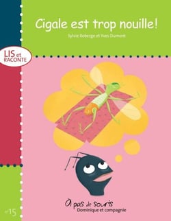 Cigale est trop nouille! - Niveau de lecture 2