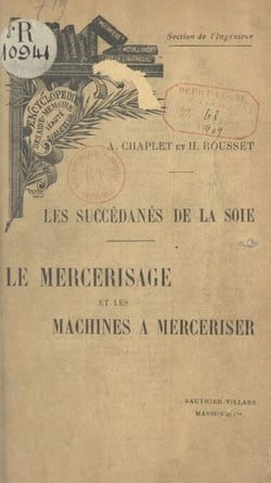Les succédanés de la soie - Le mercerisage et les machines à merceriser