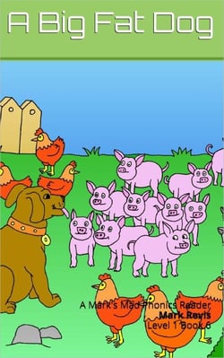 A Big Fat Dog - Mark’s Mad Phonics, #6