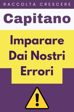 Imparare Dai Nostri Errori - Raccolta Crescere, #17