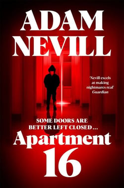 Apartment 16 - The Gruesome, Gothic Psychological Horror from the Author of The Ritual