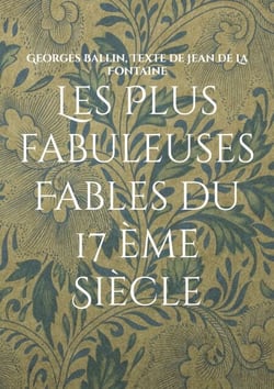 Les Plus fabuleuses Fables du 17 ème Siècle - Fables en Chinois et français
