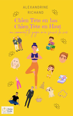 Chien tête en bas, chien tête en haut - Ou comment le yoga m'a sauvé la vie
