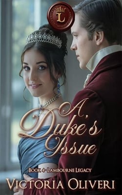A Duke's Issue - The Lambourne Legacy, #4