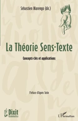 La Théorie Sens-Texte - Concepts-clés et applications